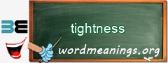 WordMeaning blackboard for tightness